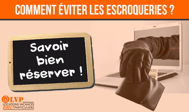Voici nos recommandations pour éviter les escroqueries à la location saisonnière : Le risque zéro n’existe pas mais on peut les éviter avec quelques bonnes pratiques...