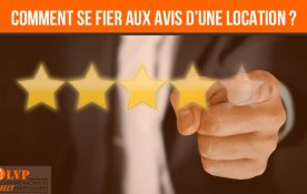PEUT-ON SE FIER AUX AVIS DES LOCATIONS DE VACANC...