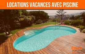 LOCATIONS VACANCES AVEC PISCINE